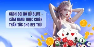Cách soi nổ hũ