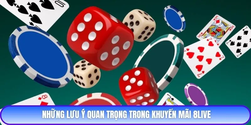 Những lưu ý quan trọng trong khuyến mãi 8live